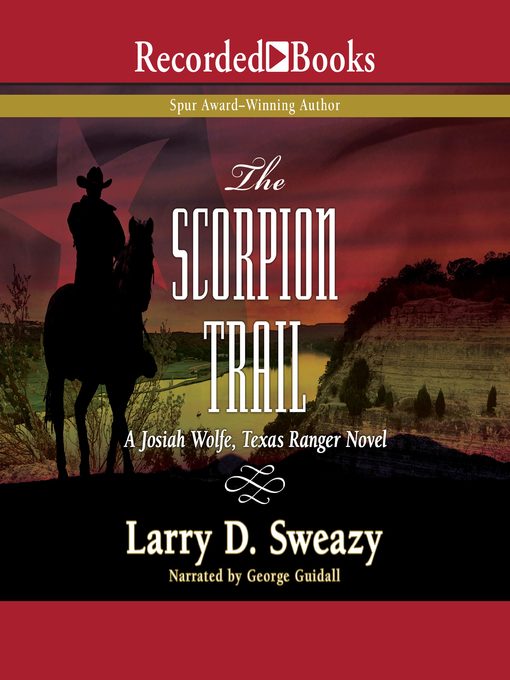 Title details for The Scorpion Trail by Larry D. Sweazy - Available